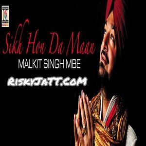 01 - Sikh Hon Da Maan Malkit Singh mp3 song ringtone, Sikh Hon Da Maan Malkit Singh Ringtone Download - RiskyJatt.Com