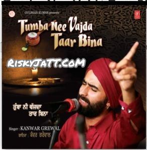 01 Nachna Paida Ae Kanwar Grewal mp3 song ringtone, Tumba Nee Vajda Taar Bina Kanwar Grewal Ringtone Download - RiskyJatt.Com