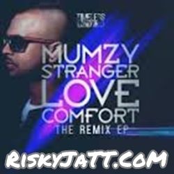 Love Comfort DDark Remix Mumzy Stranger mp3 song ringtone, Love Comfort Remixes Mumzy Stranger Ringtone Download - RiskyJatt.Com