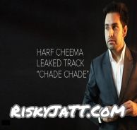 Chade Chade Harf Cheema mp3 song ringtone, Chade Chade Harf Cheema Ringtone Download - RiskyJatt.Com