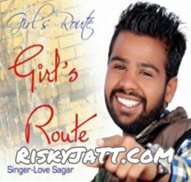 Girls Route Love Sagar, Manni Rapper mp3 song ringtone, Girls Route Ft Manni Rapper Love Sagar, Manni Rapper Ringtone Download - RiskyJatt.Com