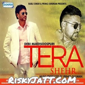 Tera Shehr Debi Makhsuspuri mp3 song ringtone, Tera Shehr Debi Makhsuspuri Ringtone Download - RiskyJatt.Com