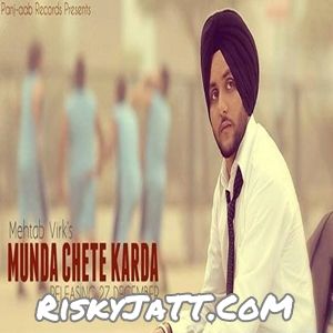 Munda Chete Karda Mehtab Virk mp3 song ringtone, Munda Chete Karda Mehtab Virk Ringtone Download - RiskyJatt.Com