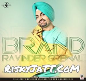 Brand Ravinder Grewal mp3 song ringtone, Brand Ravinder Grewal Ringtone Download - RiskyJatt.Com