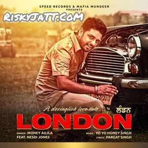 London (feat. Nesdi Jones) Money Aujla mp3 song ringtone, London Money Aujla Ringtone Download - RiskyJatt.Com