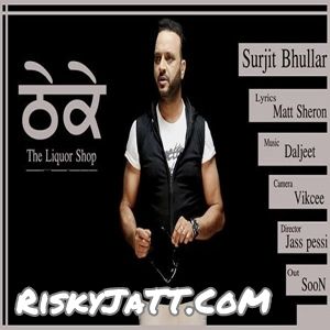 Thheke (feat. Daljit Singh) Surjit Bhullar mp3 song ringtone, Thheke (Feat. Daljit Singh) Surjit Bhullar Ringtone Download - RiskyJatt.Com