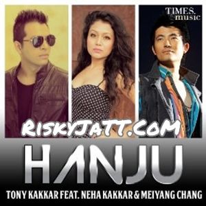 Hanju Tony Kakkar mp3 song ringtone, Hanju (Ft. Neha Kakkar) Tony Kakkar Ringtone Download - RiskyJatt.Com