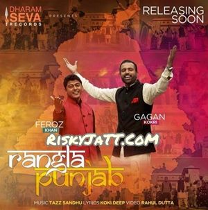 Rangla Punjab Feroz Khan, Gagan Kokri mp3 song ringtone, Rangla Punjab Feroz Khan, Gagan Kokri Ringtone Download - RiskyJatt.Com