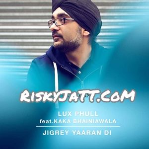 Jigrey Yaaran Di Lux Phull, Kaka Bhainiawala mp3 song ringtone, Grey Yaaran Di Lux Phull, Kaka Bhainiawala Ringtone Download - RiskyJatt.Com