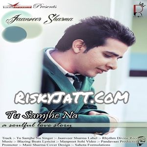 Tu Samjhe Na Jaanveer Sharma mp3 song ringtone, Tu Samjhe Naa Jaanveer Sharma Ringtone Download - RiskyJatt.Com