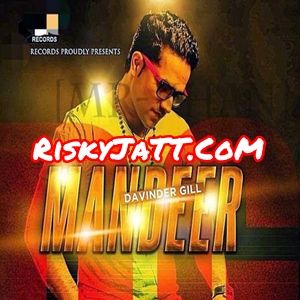 Mandeer Davinder Gill mp3 song ringtone, Mandeer Davinder Gill Ringtone Download - RiskyJatt.Com