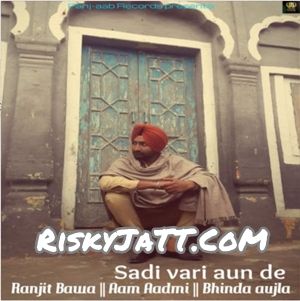 Sadi Vari Aun De Ranjit Bawa mp3 song ringtone, Sadi Vari Aun De Ranjit Bawa Ringtone Download - RiskyJatt.Com