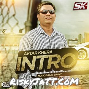 Boli Te Boli Avtar Khera mp3 song ringtone, Intro Avtar Khera Ringtone Download - RiskyJatt.Com