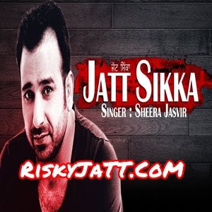 Jatt Sikka Sheera Jasvir mp3 song ringtone, Jatt Sikka Sheera Jasvir Ringtone Download - RiskyJatt.Com