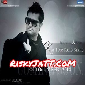 Koi Tere Kolon Sikhye Sam Arora mp3 song ringtone, Koi Tere Kolon Sikhye Sam Arora Ringtone Download - RiskyJatt.Com