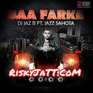 Baa Farke Jazz Sahota mp3 song ringtone, Baa Farke Jazz Sahota Ringtone Download - RiskyJatt.Com