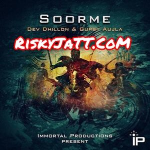 Soorme Dev Dhillon, Gupsy Aujla mp3 song ringtone, Soorme Dev Dhillon, Gupsy Aujla Ringtone Download - RiskyJatt.Com