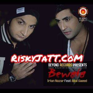 Bewafa Bilal Saeed, Irfan Nazar mp3 song ringtone, Bewafa Bilal Saeed, Irfan Nazar Ringtone Download - RiskyJatt.Com