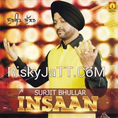 Ek Onkar Surjit Bhullar mp3 song ringtone, Insaan Surjit Bhullar Ringtone Download - RiskyJatt.Com