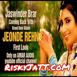 Choodiyan Vs Sohna Jaswinder Brar mp3 song ringtone, Jeonde Rehn Jaswinder Brar Ringtone Download - RiskyJatt.Com