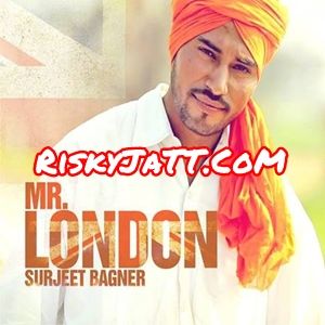 Mr London Surjit Banger mp3 song ringtone, Mr London Surjit Banger Ringtone Download - RiskyJatt.Com