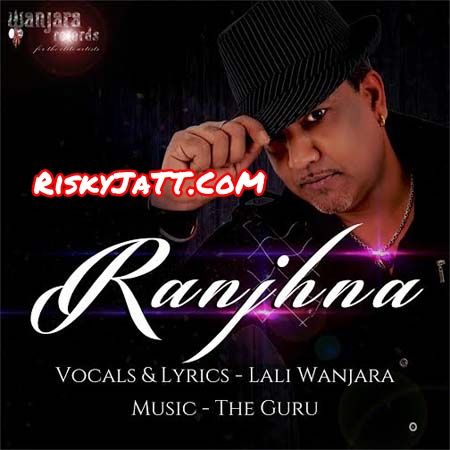 Ranjhna Lali Wanjara mp3 song ringtone, Ranjhna Lali Wanjara Ringtone Download - RiskyJatt.Com