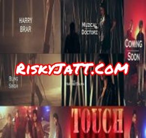 Touch Harry Brar, Bling Singh mp3 song ringtone, Touch Harry Brar, Bling Singh Ringtone Download - RiskyJatt.Com