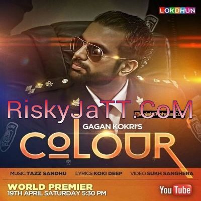 Colour Gagan Kokri mp3 song ringtone, Colour Gagan Kokri Ringtone Download - RiskyJatt.Com