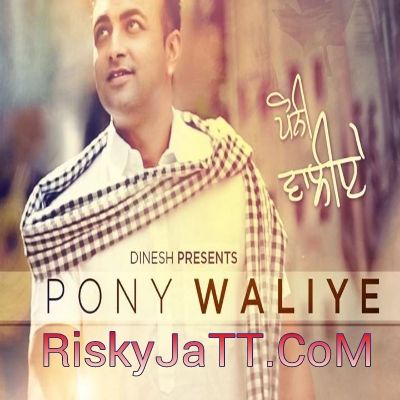 Pony Waliye Raja Baath mp3 song ringtone, Pony Waliye Raja Baath Ringtone Download - RiskyJatt.Com