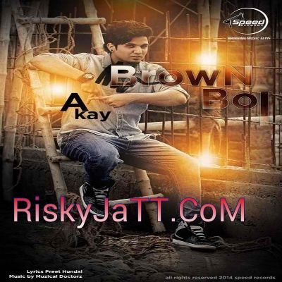 Brown Boi A Kay, Bling Singh mp3 song ringtone, Brown Boi A Kay, Bling Singh Ringtone Download - RiskyJatt.Com