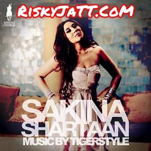 Shartaan Sakina, Tigerstyle mp3 song ringtone, Shartaan Sakina, Tigerstyle Ringtone Download - RiskyJatt.Com