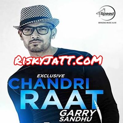 Chandri Raat - Romeo Ranjha Jazzy B, Garry Sandhu mp3 song ringtone, Chandri Raat Jazzy B, Garry Sandhu Ringtone Download - RiskyJatt.Com