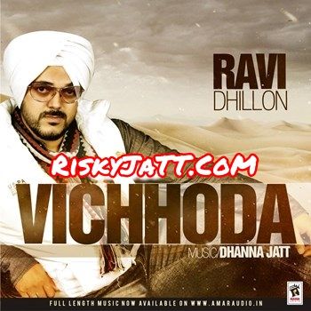 Dass Ni Ravi Dhillon mp3 song ringtone, Vichhoda Ravi Dhillon Ringtone Download - RiskyJatt.Com