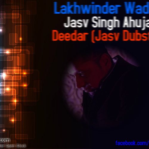 Deedar Lakhwinder Wadali, Jasv Dubstep mp3 song ringtone, Deedar Lakhwinder Wadali, Jasv Dubstep Ringtone Download - RiskyJatt.Com