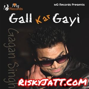 Gaani Gagan Singh mp3 song ringtone, Gal Kar Gayi Gagan Singh Ringtone Download - RiskyJatt.Com