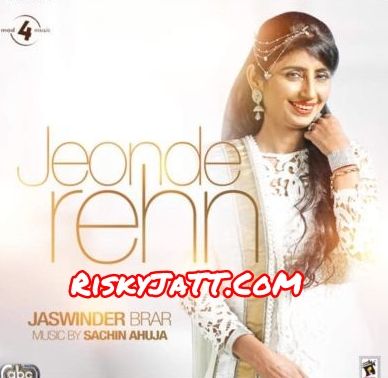 Choodiyan Vs Sohna Jaswinder Brar mp3 song ringtone, Jeonde Rehn Jaswinder Brar Ringtone Download - RiskyJatt.Com