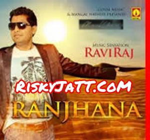 Boliyan Raviraj mp3 song ringtone, Ranjhana Raviraj Ringtone Download - RiskyJatt.Com