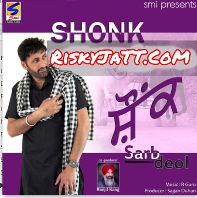 Billo Sarb Deol mp3 song ringtone, Shonk Sarb Deol Ringtone Download - RiskyJatt.Com