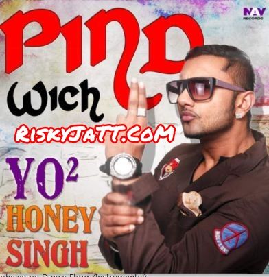 Giddhe Wich Harwinder Harry, Yo Yo Honey Singh mp3 song ringtone, Pind Wich Harwinder Harry, Yo Yo Honey Singh Ringtone Download - RiskyJatt.Com