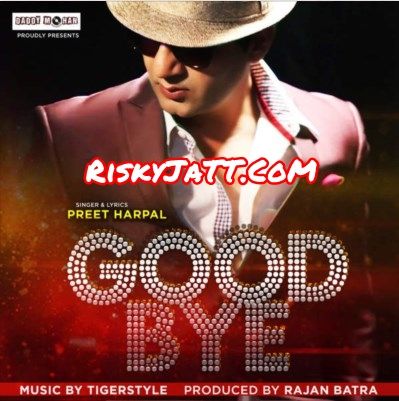 Good Bye Preet Harpal mp3 song ringtone, Good Bye Preet Harpal Ringtone Download - RiskyJatt.Com