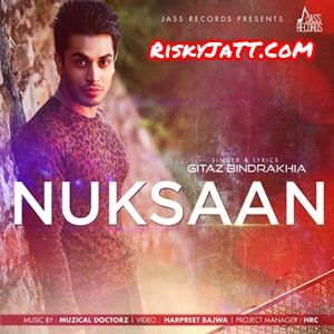 Nuksaan Gitaz Bindrakhia mp3 song ringtone, Nuksaan Gitaz Bindrakhia Ringtone Download - RiskyJatt.Com