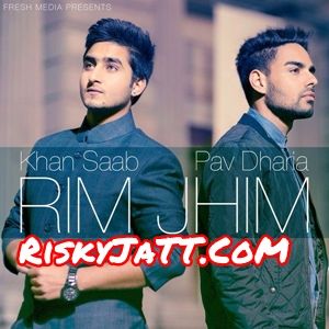 Rim Jhim Pav Dharia, Garry Sandhu, Khan Saab mp3 song ringtone, Rim Jhim Pav Dharia, Garry Sandhu, Khan Saab Ringtone Download - RiskyJatt.Com