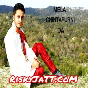 Mela Chintapurni Da Gourav Azad mp3 song ringtone, Mela Chintapurni Da Gourav Azad Ringtone Download - RiskyJatt.Com