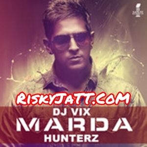 Marda DJ Vix, Hunterz mp3 song ringtone, Marda DJ Vix, Hunterz Ringtone Download - RiskyJatt.Com