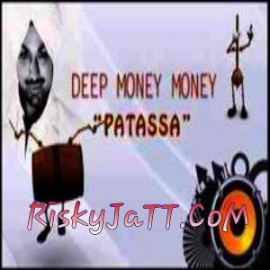 Patassa Deep Money mp3 song ringtone, Patassa Deep Money Ringtone Download - RiskyJatt.Com