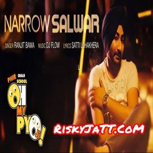 Narrow Salwar Ranjit Bawa mp3 song ringtone, Narrow Salwar (Oh My Pyo Ji) Ranjit Bawa Ringtone Download - RiskyJatt.Com