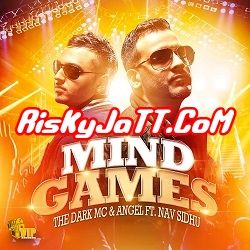 Mind Games Ft Nav Sidhu The Dark MC, Angel mp3 song ringtone, Mind Games The Dark MC, Angel Ringtone Download - RiskyJatt.Com