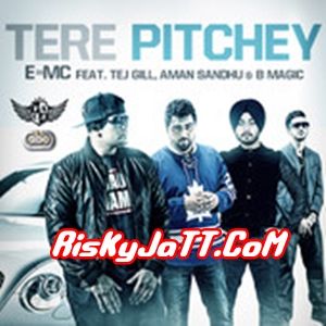 Tere Pitchey Ft Tej Gill-Aman Sandhu & B Magic E=MC mp3 song ringtone, Tere Pitchey E=MC Ringtone Download - RiskyJatt.Com