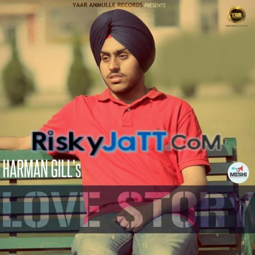 Love Story Harman Gill mp3 song ringtone, Love Story Harman Gill Ringtone Download - RiskyJatt.Com