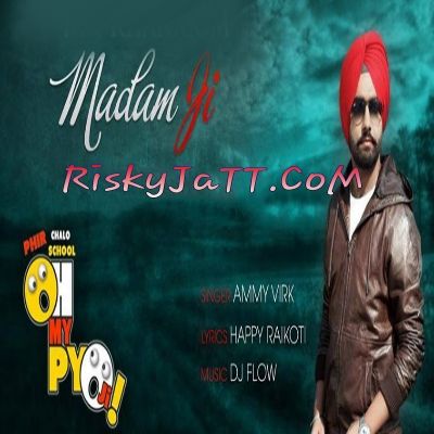 Madam Ji Ammy Virk mp3 song ringtone, Madam Ji (Oh My Pyo Ji) Ammy Virk Ringtone Download - RiskyJatt.Com